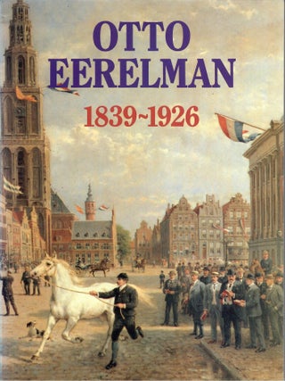 Item #32971 Otto Eerelman 1839-1926. Teio Meedendorp