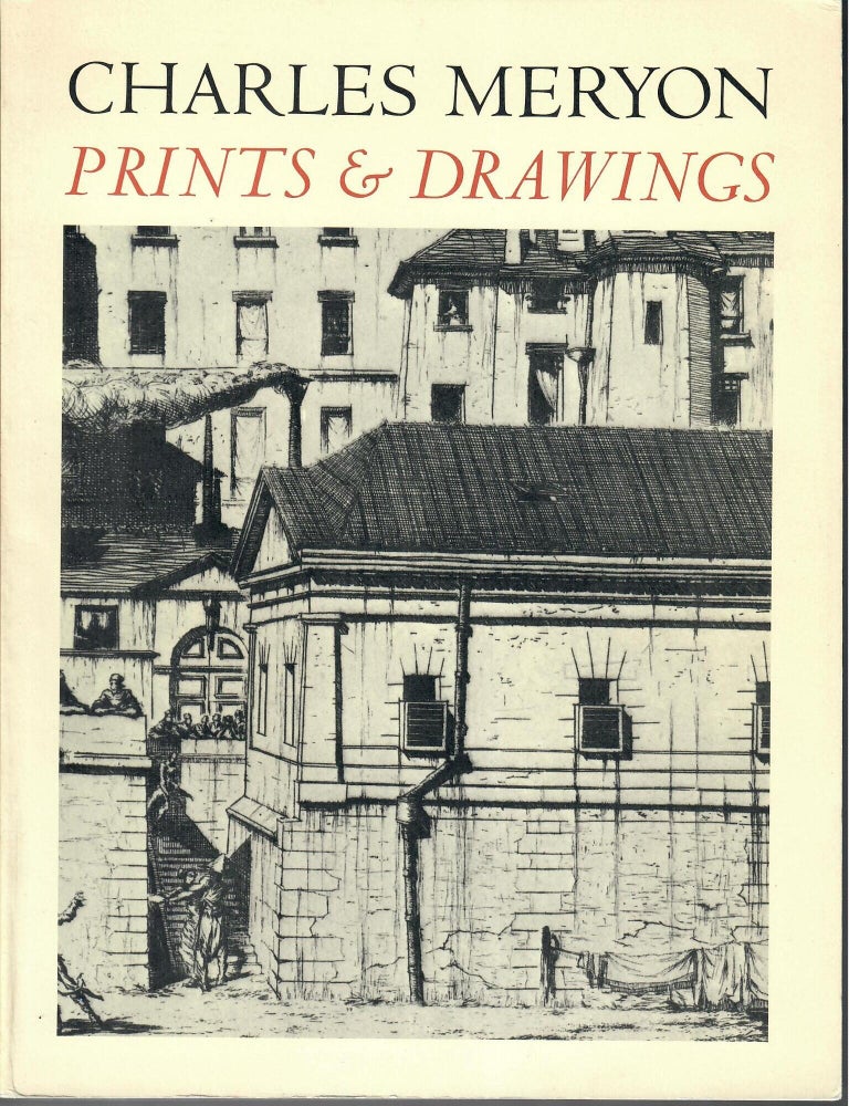 Item #32988 Charles Meryon Prints & Drawings. James D. Burke.