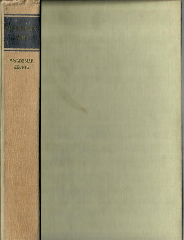 Item #33013 Horsemanship; A Comprehensive Book on Training the Horse and Its Rider [annotated]. Waldemar Seunig.