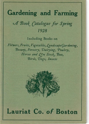 Item #33045 Gardening and Farming; A Book Catalogue for Spring 1928. Lauriat Co