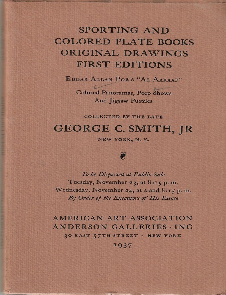 Item #33048 Sale 4351: Sporting and Colored Plate Books Illustrated by Alken . . . A Magnificent Copy in Octavo Parts of Audubon's "The Birds of America," Edgar Allan Poe's "Al Aaraaf" [Tamerlane], [etc.]; Collected by the Late George C. Smith, Jr. American Art Association / Anderson Galleries.