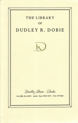Item #33051 Catalogue 10: The Library of Dudley R. Dobie; Part I: J. Frank Dobie Collection....