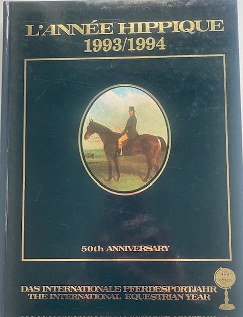 Item #33063 L'Annee Hippique 1993/1994; The International Equestrian Year. Max E. Ammann, ed.