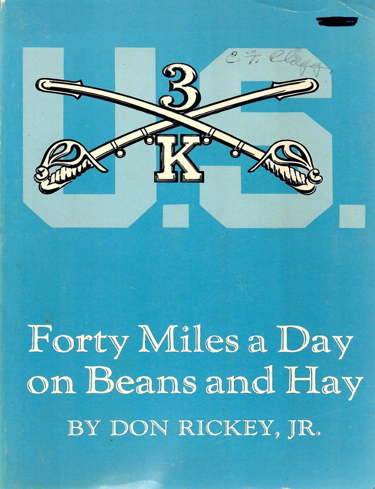 Item #33093 Forty Miles a Day on Beans and Hay; The Enlisted Soldier Fighting the Indian Wars. Don Rickey, Jr.