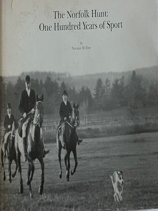 Item #33106 The Norfolk Hunt; One Hundred Years of Sport. Norman M. Fine, David W. Lewis Jr