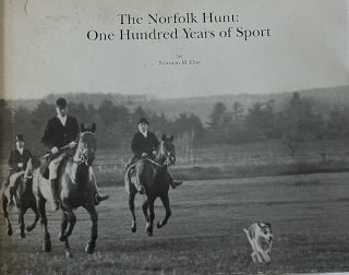 Item #33106 The Norfolk Hunt; One Hundred Years of Sport. Norman M. Fine, David W. Lewis Jr