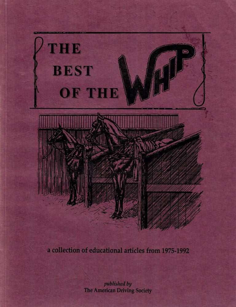 Item #33110 The Best of the Whip; A Collection of Educational Articles from 1975-1992 [vol. 1]. Ann L. Pringle, ed.