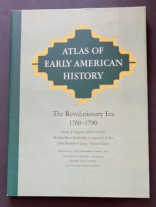 Item #33133 Atlas of Early American History; The Revolutionary Era 1700-1790. Lester J. Capon,...