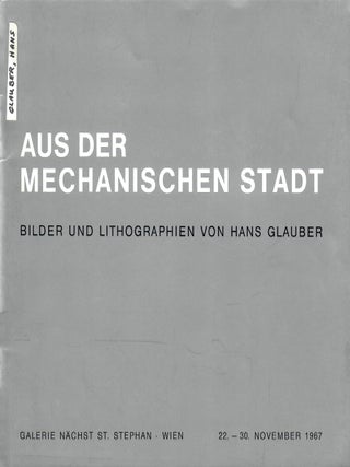 Aus der Mechanischen Stadt; Bilder und Lithographien von Hans Glauber. Theodor Adorno, fwd., Hans Glauber.