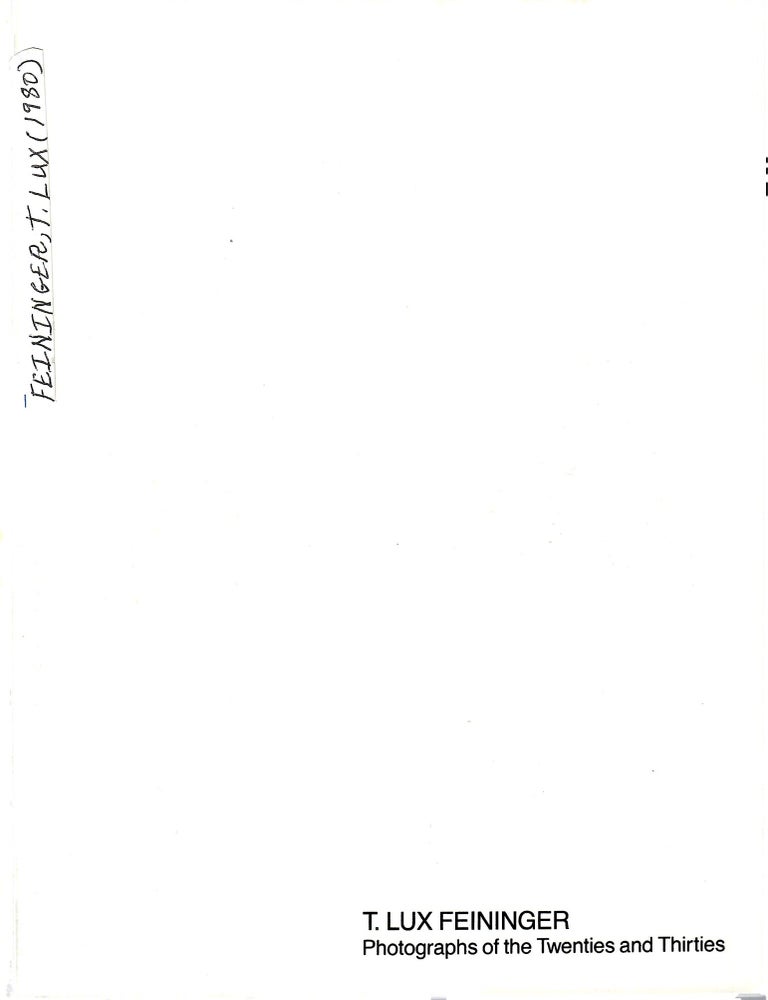 Item #33171 Photographs of the Twenties and Thirties. T. Lux Feininger.