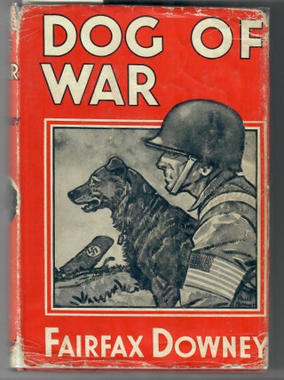 Item #33184 Dog of War [with signed Downey letter]. Fairfax Downey