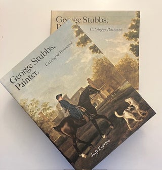 Item #33186 George Stubbs, Painter; Catalogue Raisonne. Judy Egerton