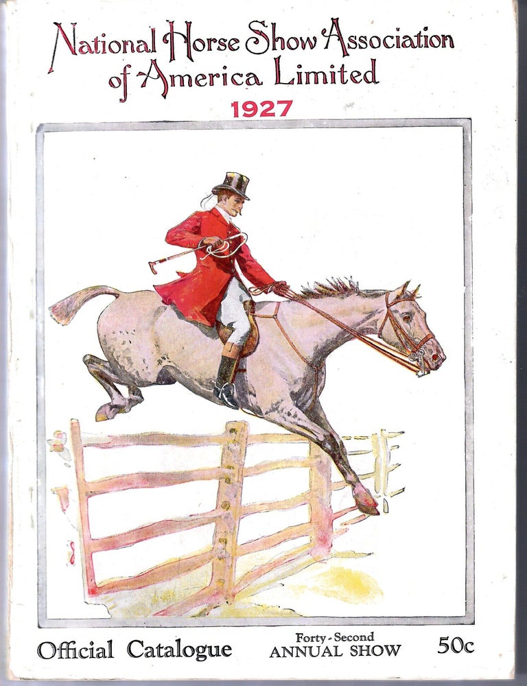 Item #33227 Official Catalogue: Forty-Second Annual Show. National Horse Show Association of America.