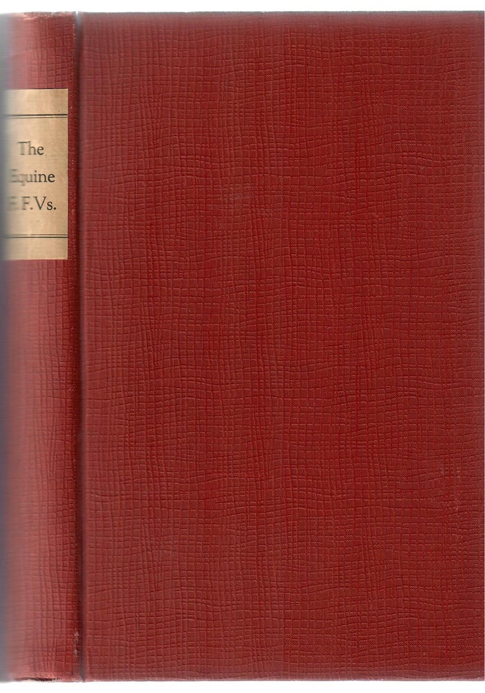 Item #765 The Equine F.F.Vs; A Study of the Evidence for the English Horses Imported into Virginia before the Revolution. Fairfax Harrison.