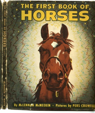 Item #9764 The First Book of Horses [signed]. McLennan McMeekin, pseud, Isabel McLennan McMeekin